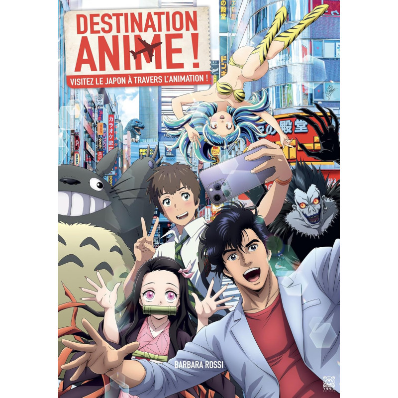 Destination anime ! - Visitez le Japon à travers l'animation